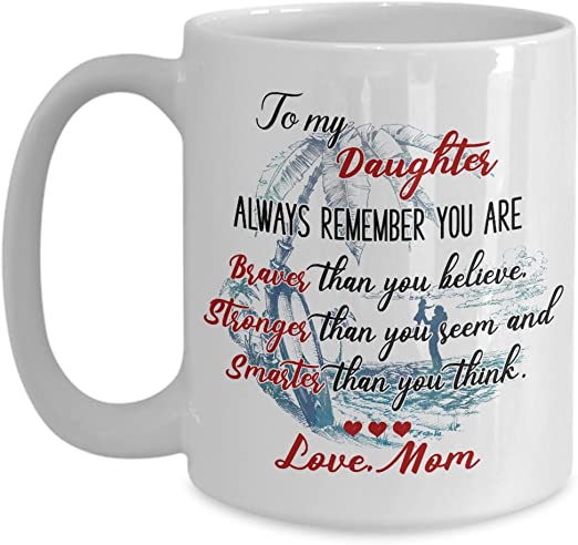 Sản phẩm Mug mang thông điệp khích lệ con gái mạnh mẽ, dũng cảm được gửi từ mẹ, là món quà tuyệt vời cho dịp International Women’s Day
